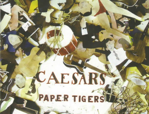 Caesars – Paper Tigers