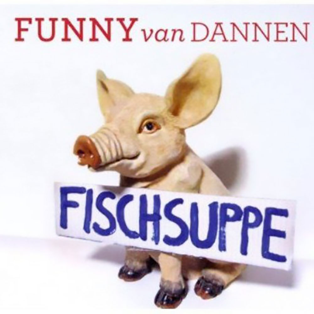 Funny van Dannen - Fischsuppe