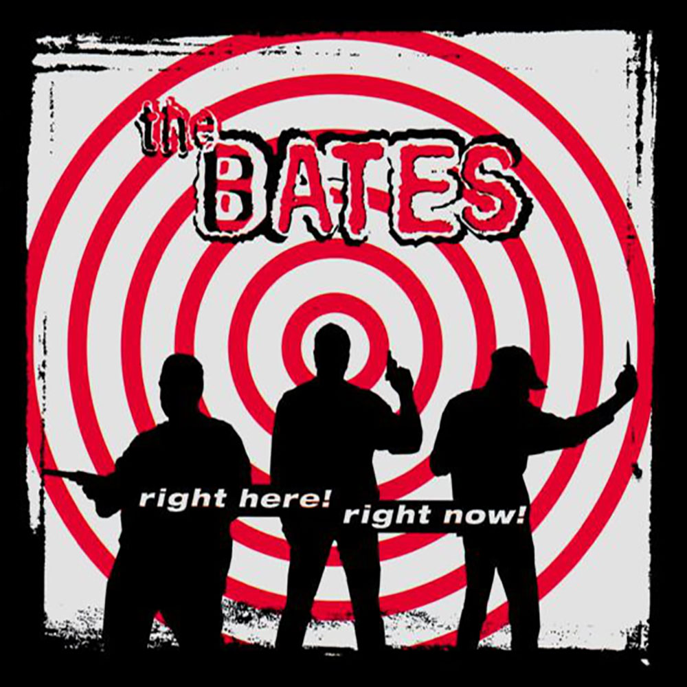 The Bates - Right Here! Right Now!